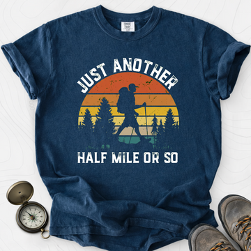 Just Another Half Mile Or So