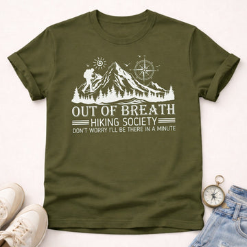 Out of Breath Hiking Society & Don't Worry, I'll Be There in a Minute: The Ultimate Funny Hiking Gear