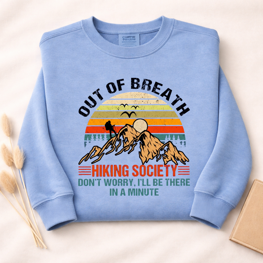 Out Of Breath Hiking Society Sweatshirt | Funny Hiking Shirt