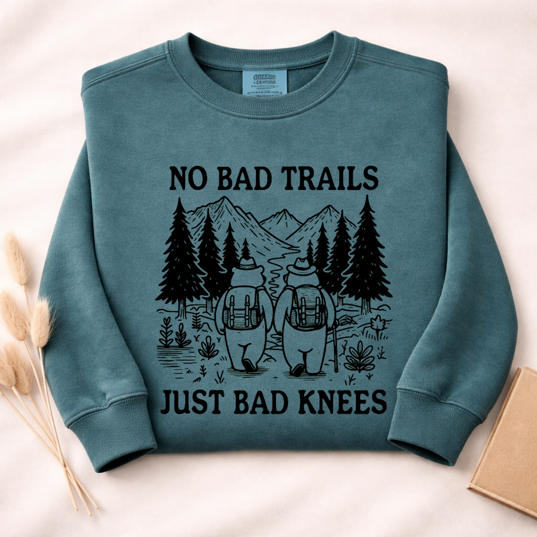 No Bad Trails Just Bad Knees Sweatshirt | Funny Hiking Shirt