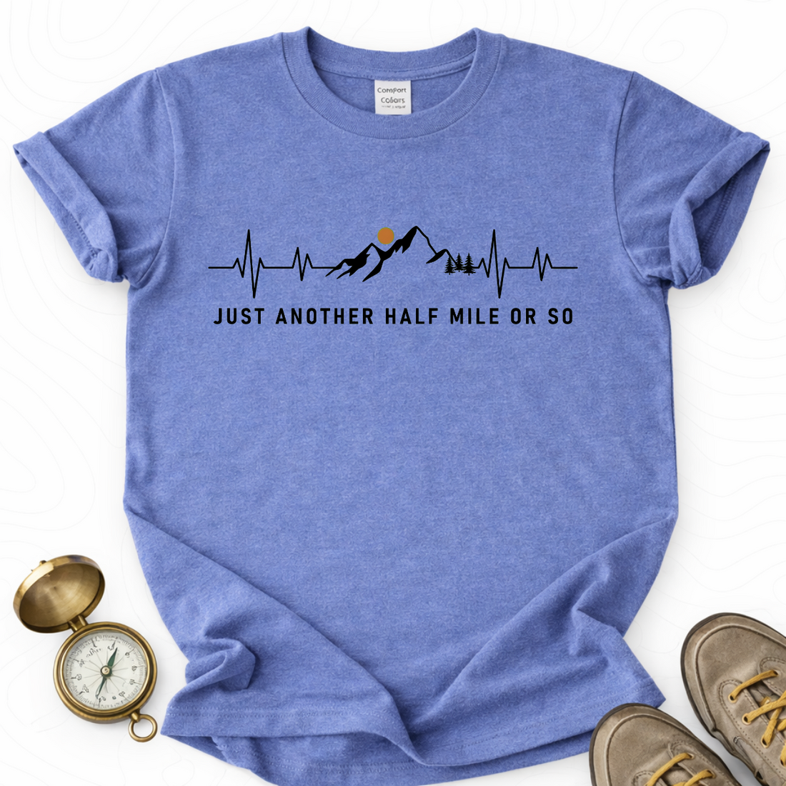 Just Another Half Mile Or So T-shirt | Funny Hiking Shirt