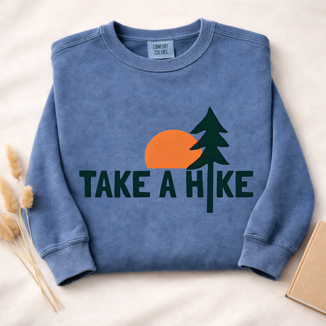 Take A Hike Sweatshirt | Funny Hiking Shirt