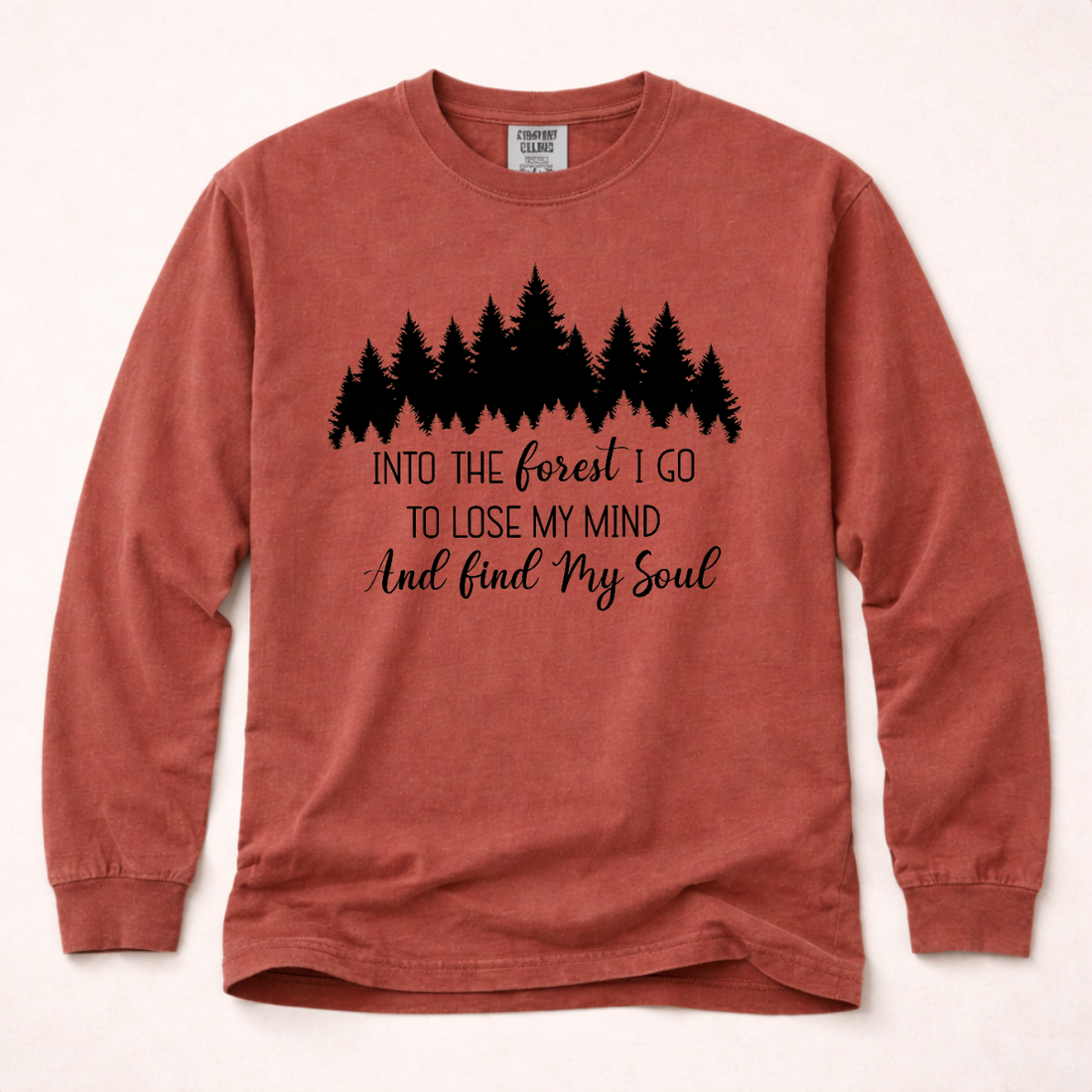 And Into The Forest I Go To Lose My Mind And Find My Soul Long Sleeve | Funny Hiking Shirt