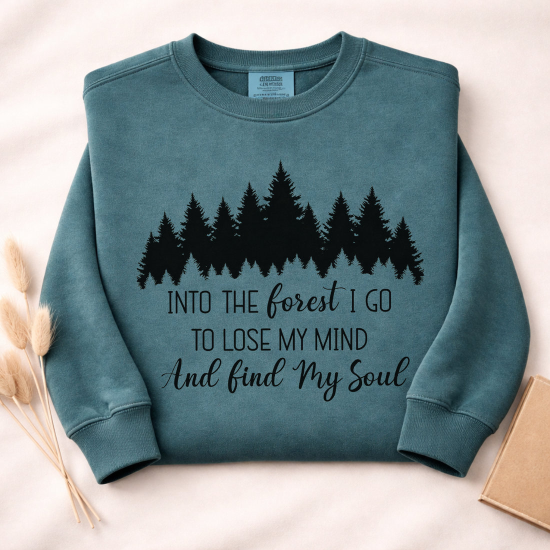 And Into The Forest I Go To Lose My Mind And Find My Soul Sweatshirt | Funny Hiking Shirt
