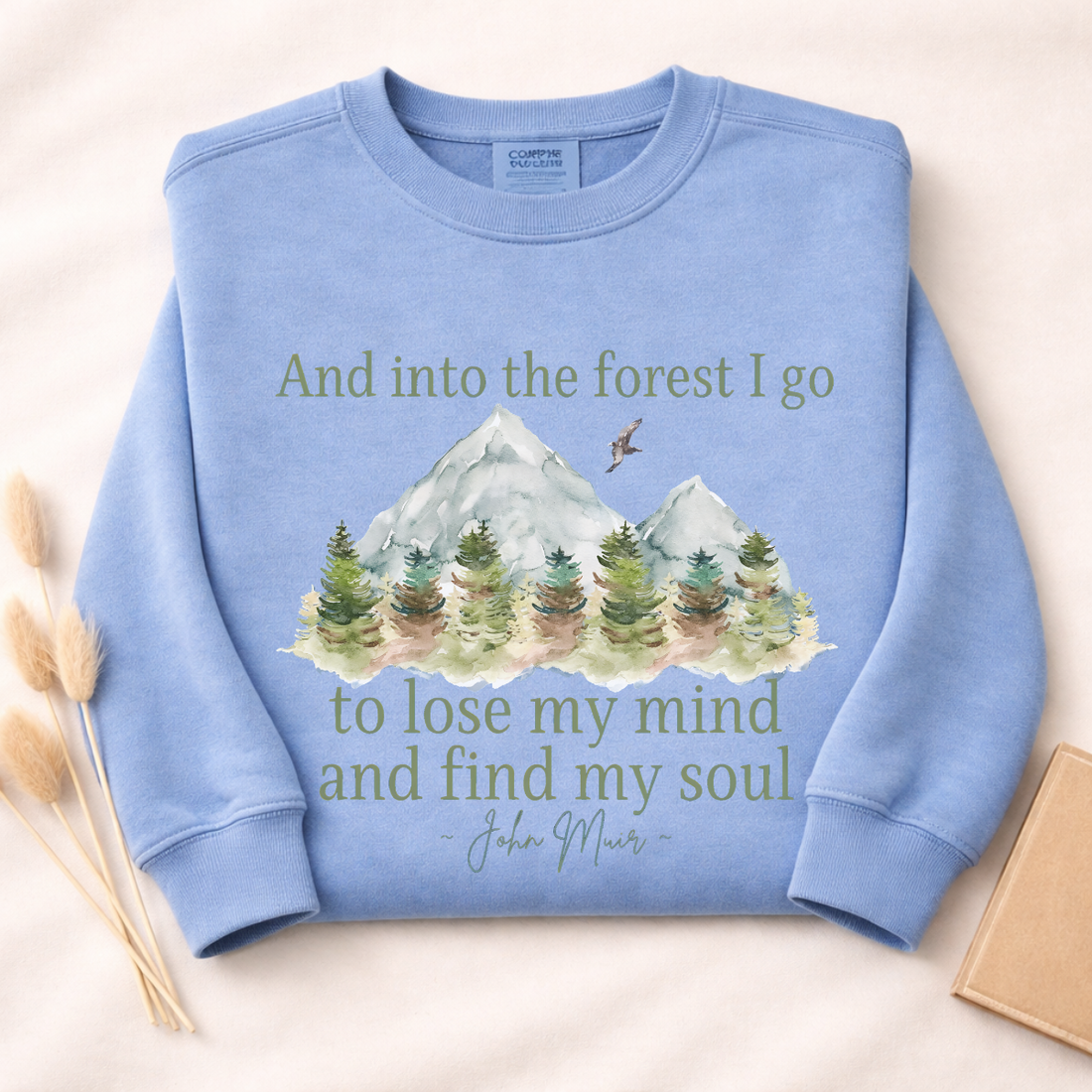 And Into The Forest I Go To Lose My Mind And Find My Soul Sweatshirt | Funny Hiking Shirt