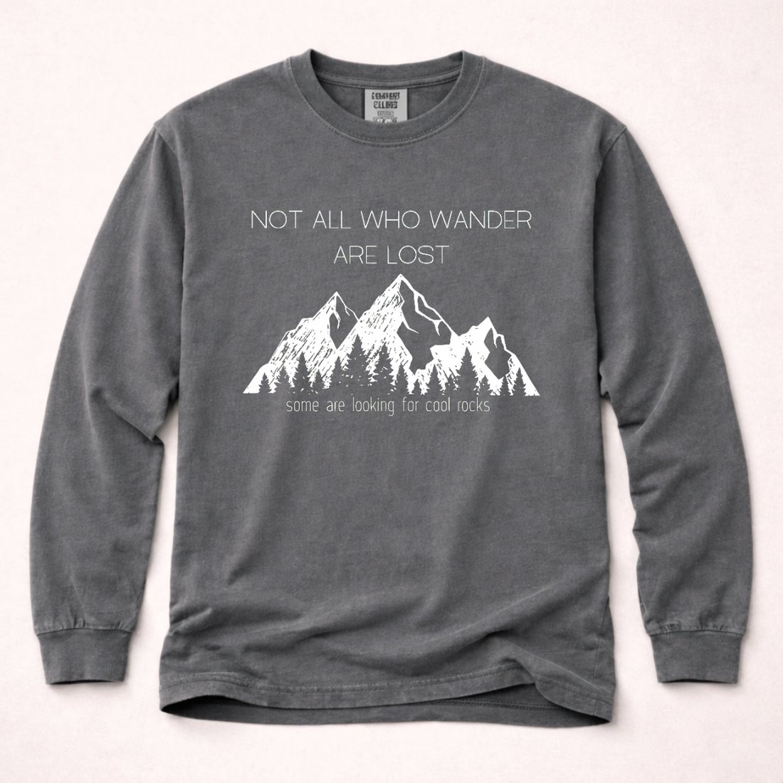 Not All Who Wander Are Lost Long Sleeve | Funny Hiking Shirt