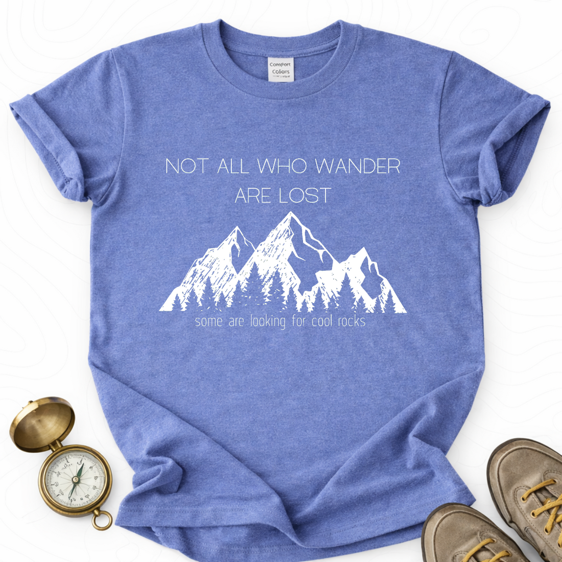 Not All Who Wander Are Lost T-shirt | Funny Hiking Shirt