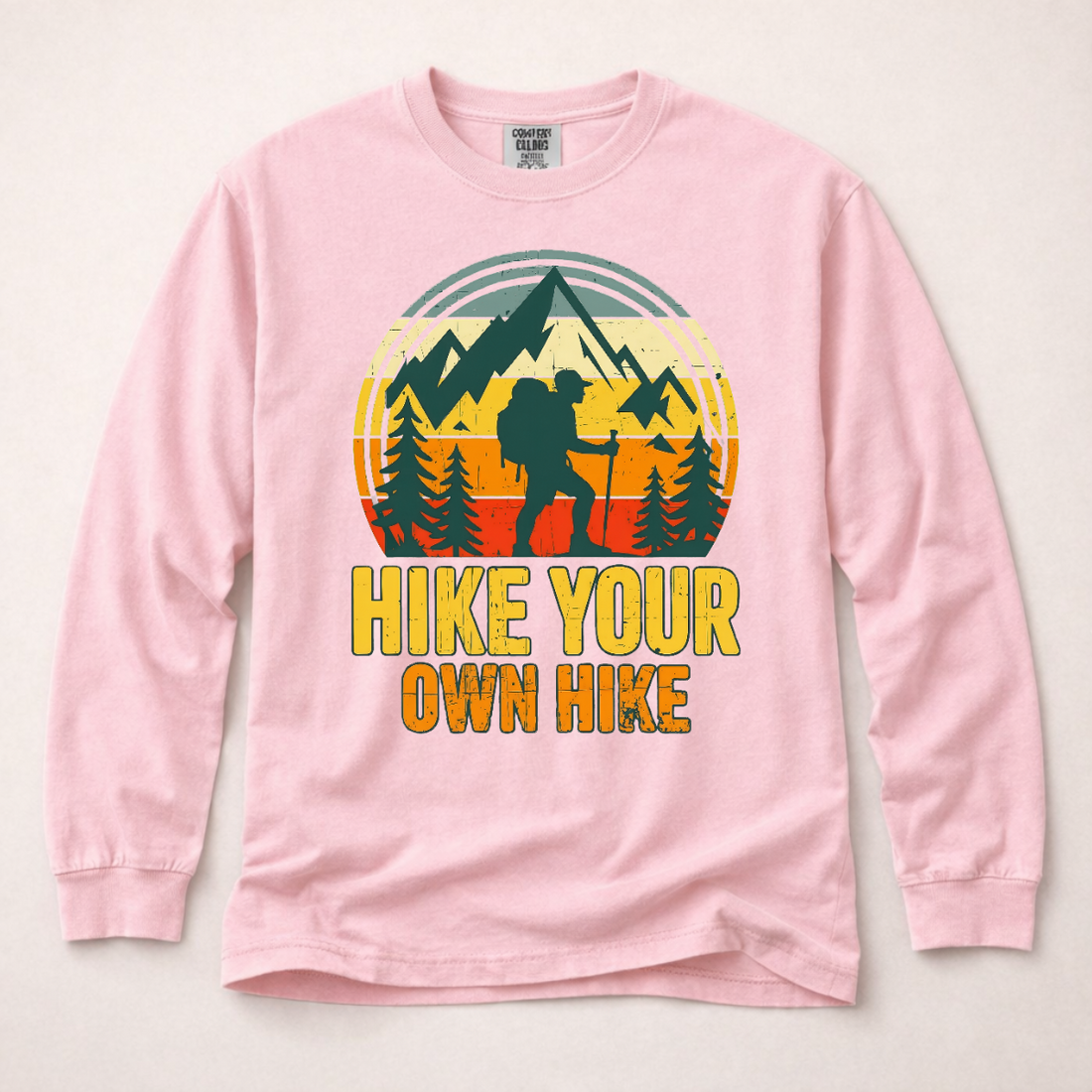 Hike Your Own Hike Long Sleeve | Funny Hiking Shirt
