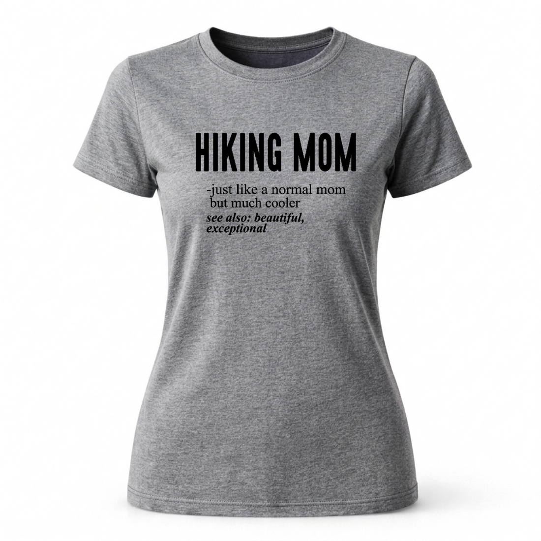Hiking Mom T-shirt | Funny Hiking Shirt