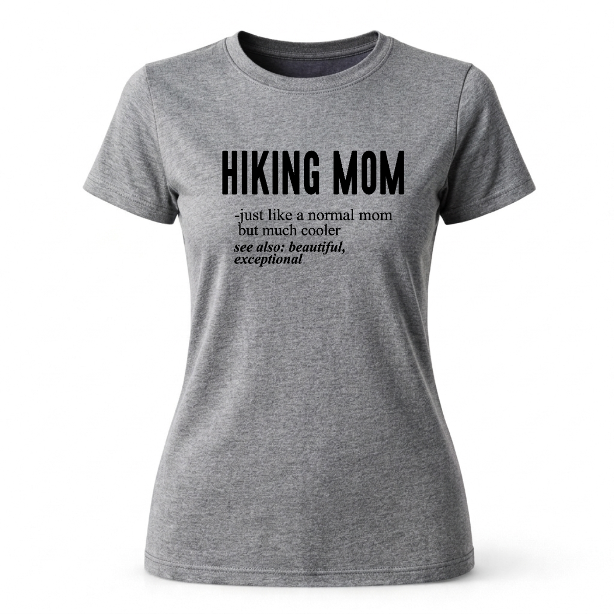 Hiking Mom T-shirt | Funny Hiking Shirt