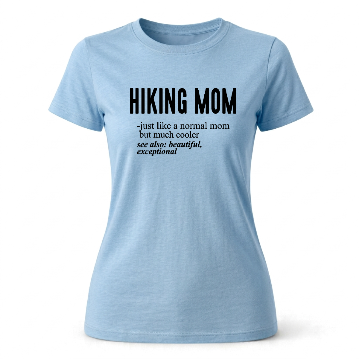 Hiking Mom T-shirt | Funny Hiking Shirt