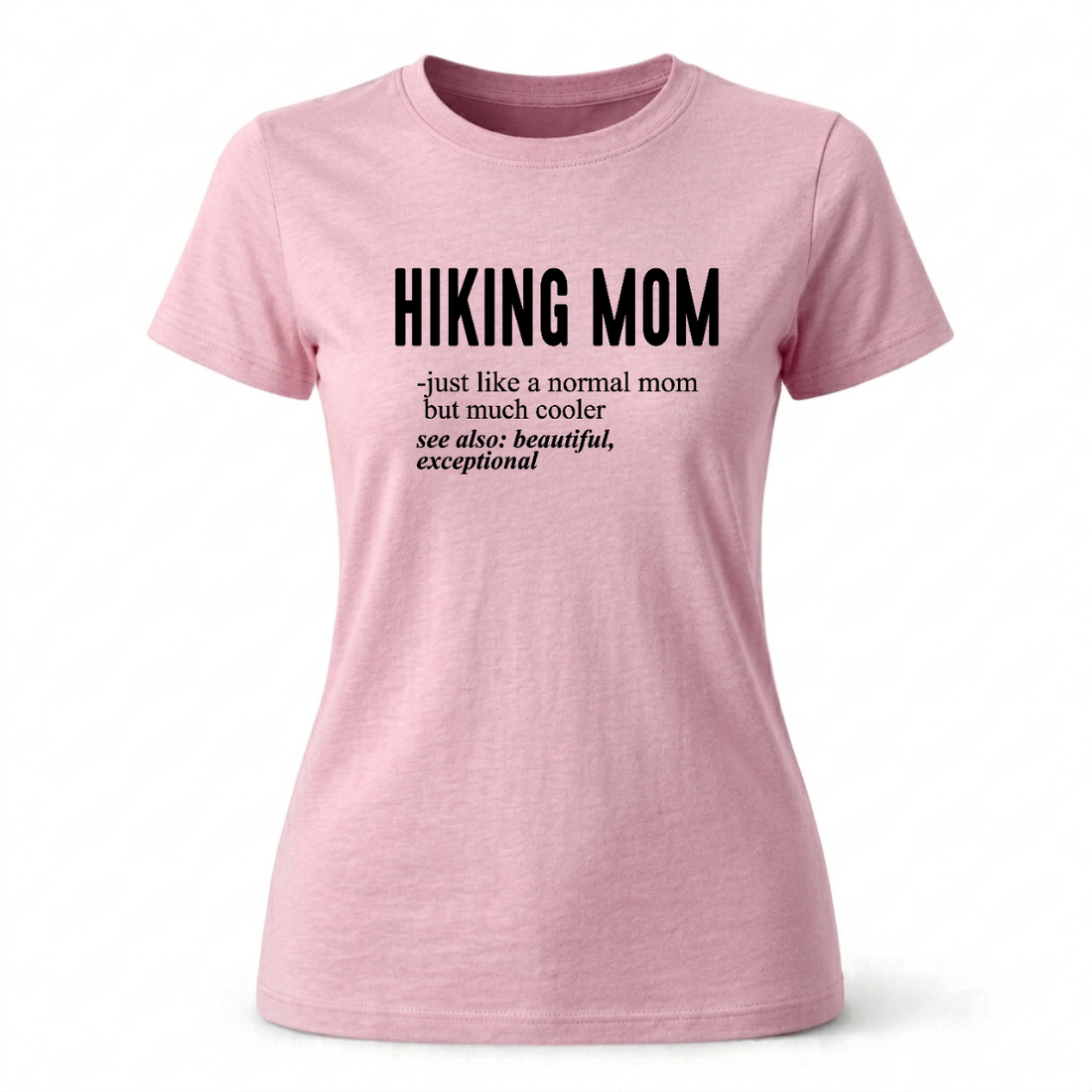 Hiking Mom T-shirt | Funny Hiking Shirt