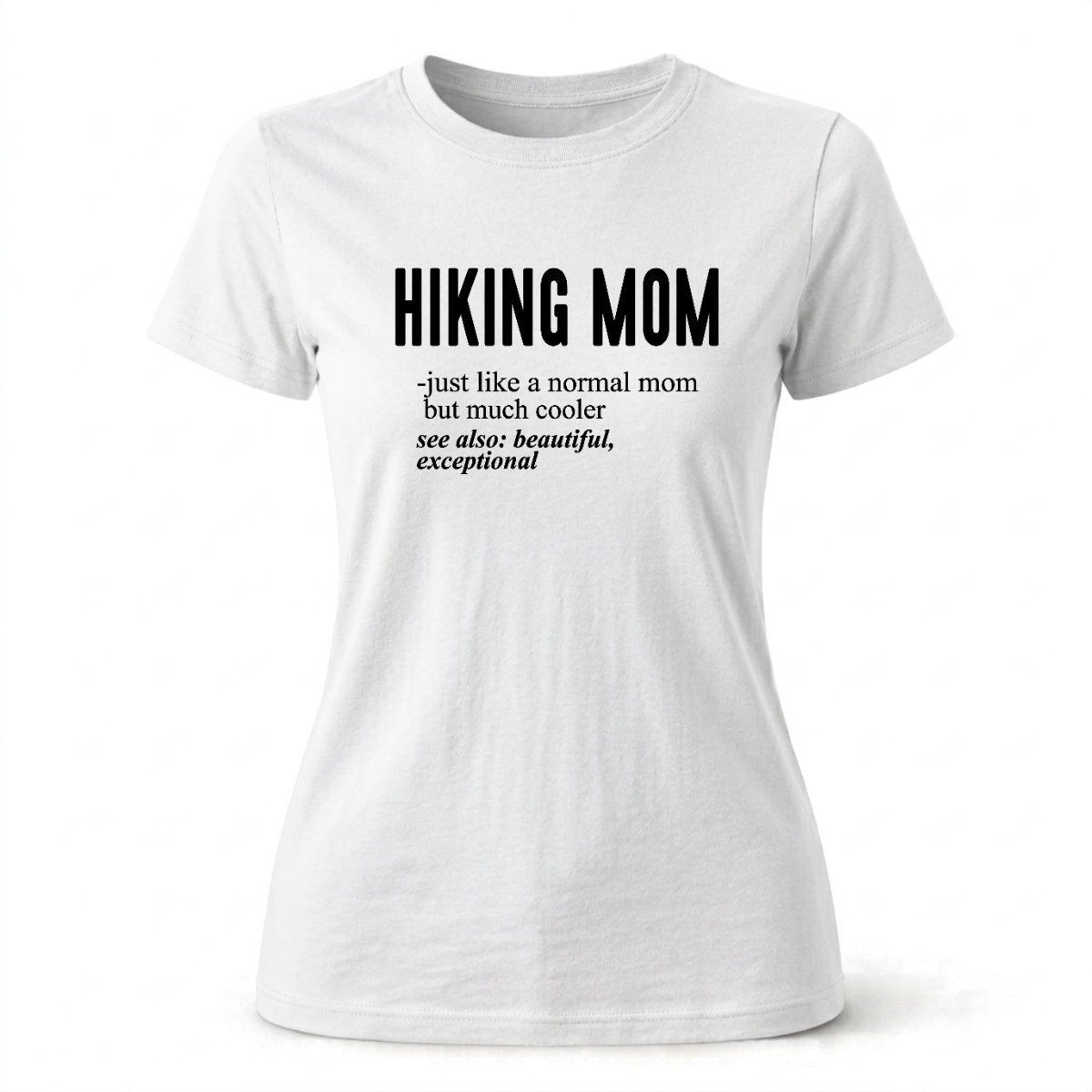 Hiking Mom T-shirt | Funny Hiking Shirt