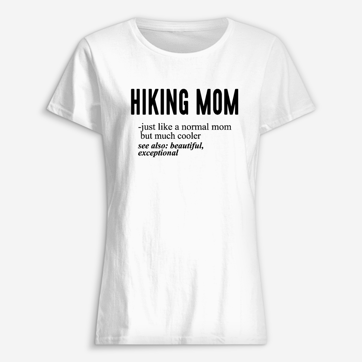 Hiking Mom T-shirt | Funny Hiking Shirt