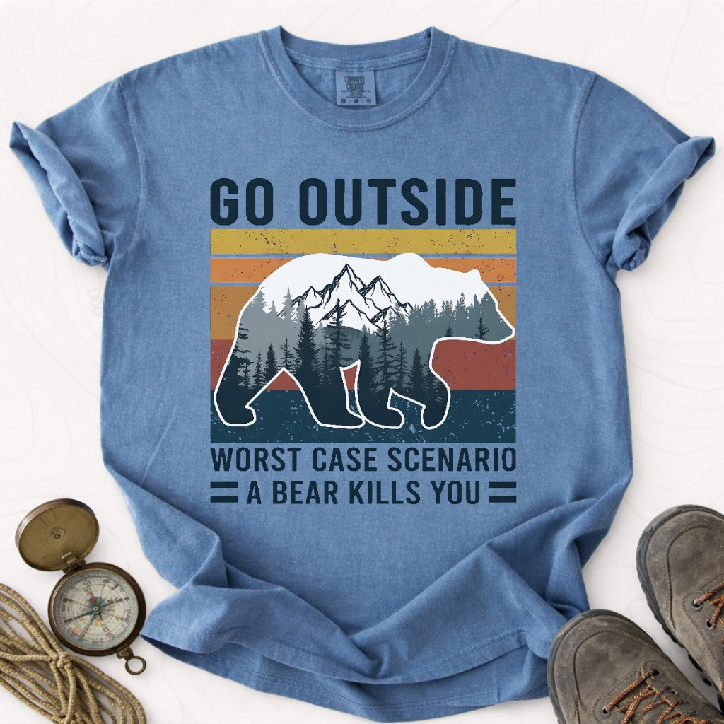 Go Outside Worst Case Scenario A Bear Kills You T-shirt | Funny Hiking Shirt