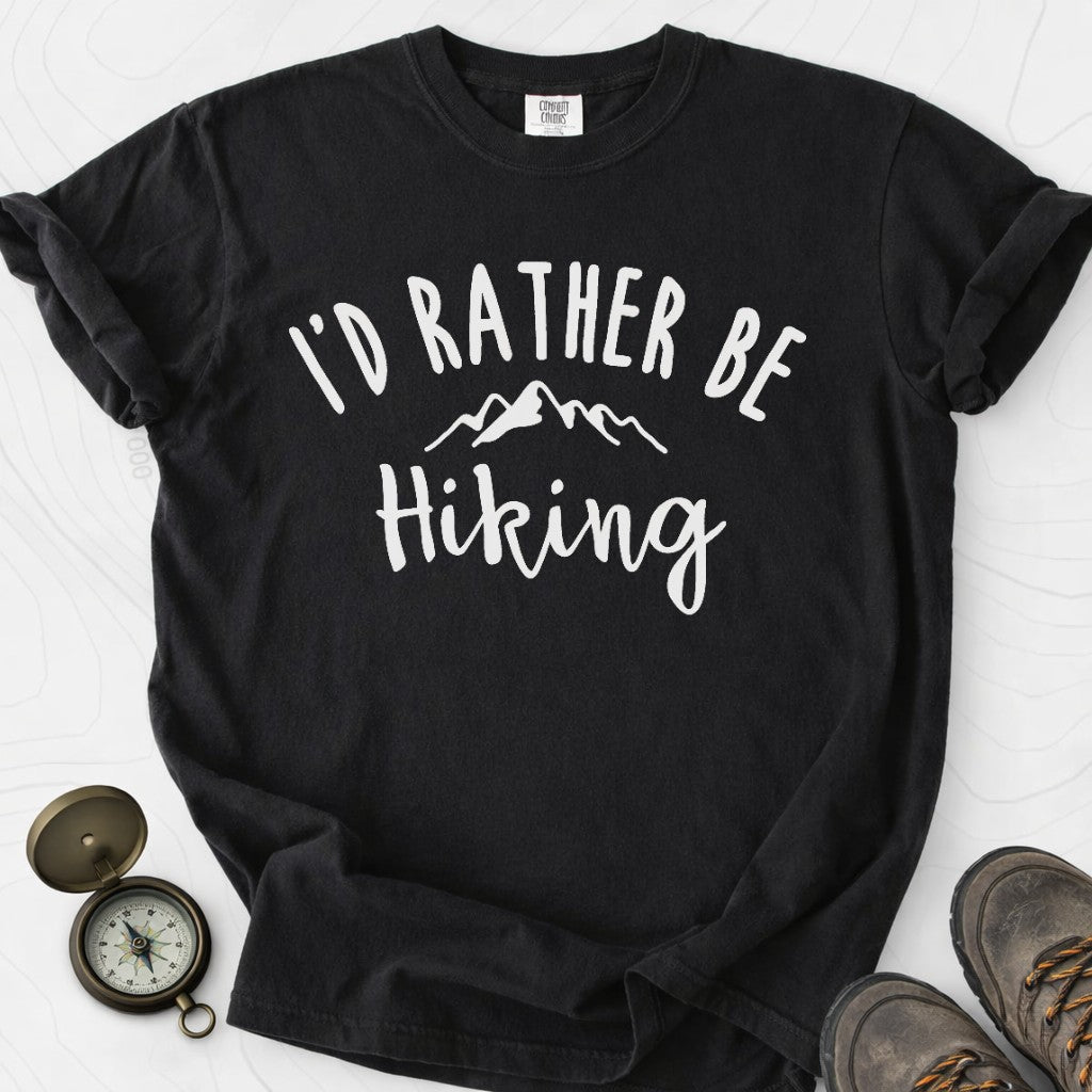 I'd Rather Be Hiking T-shirt | Funny Hiking Shirt