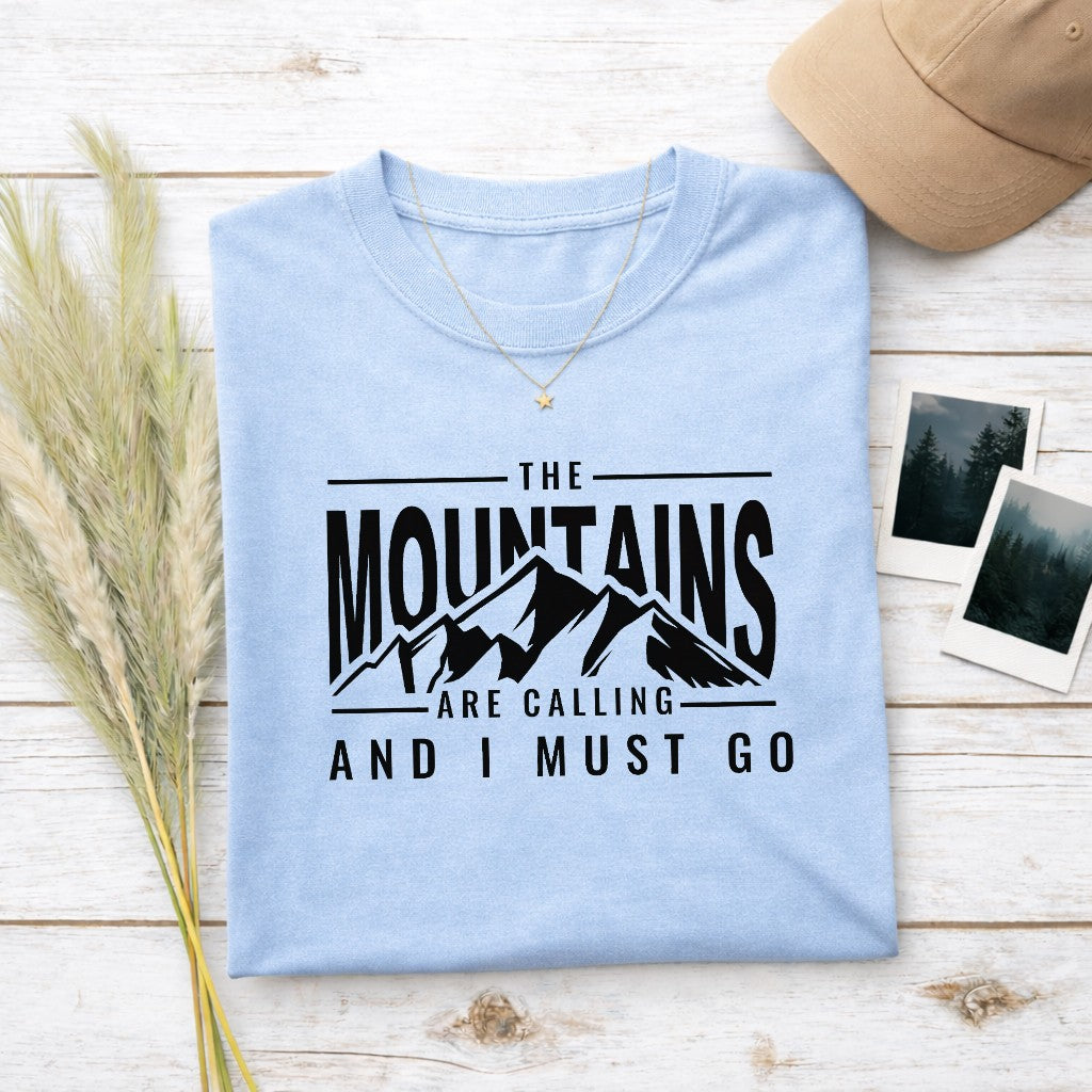 The Mountains Are Calling And I Must Go Women's T-shirt | Funny Hiking Shirt