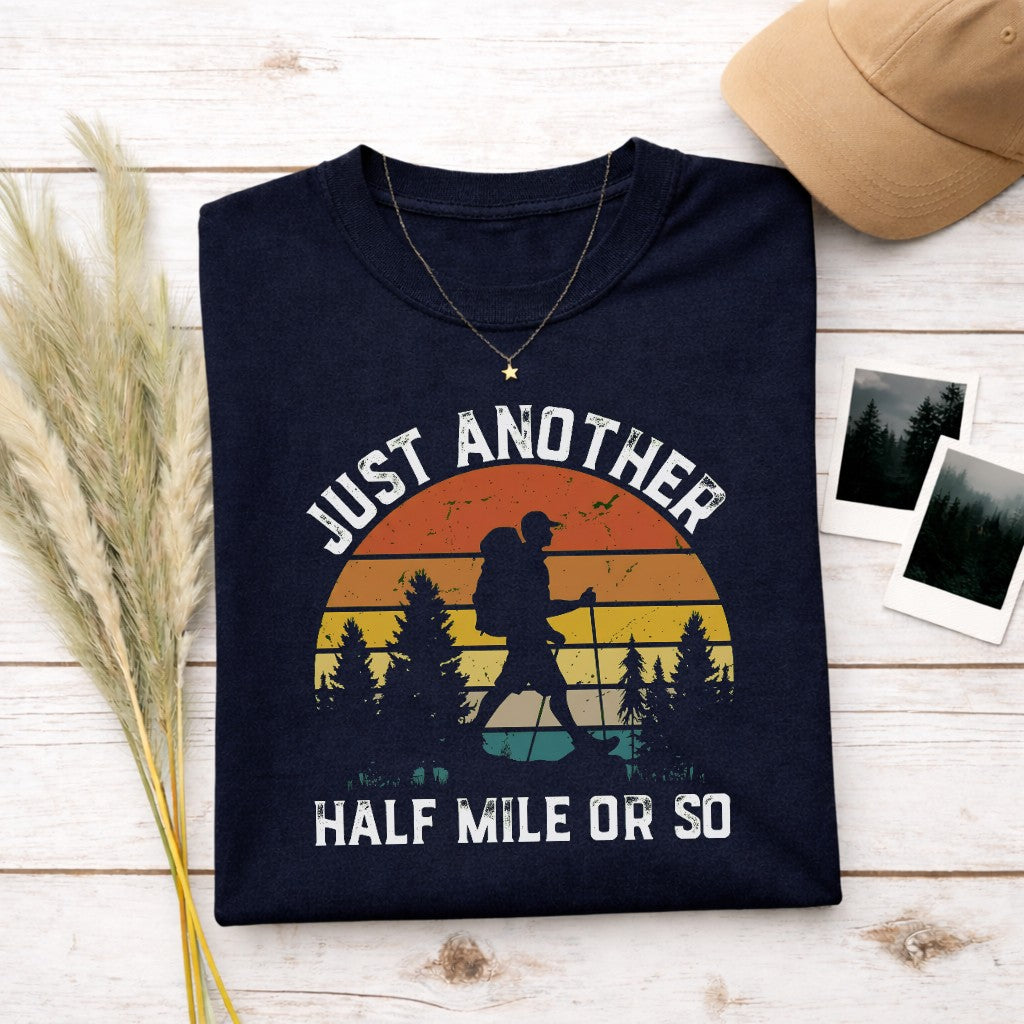 Just Another Half Mile Or So Women's T-shirt | Funny Hiking Shirt