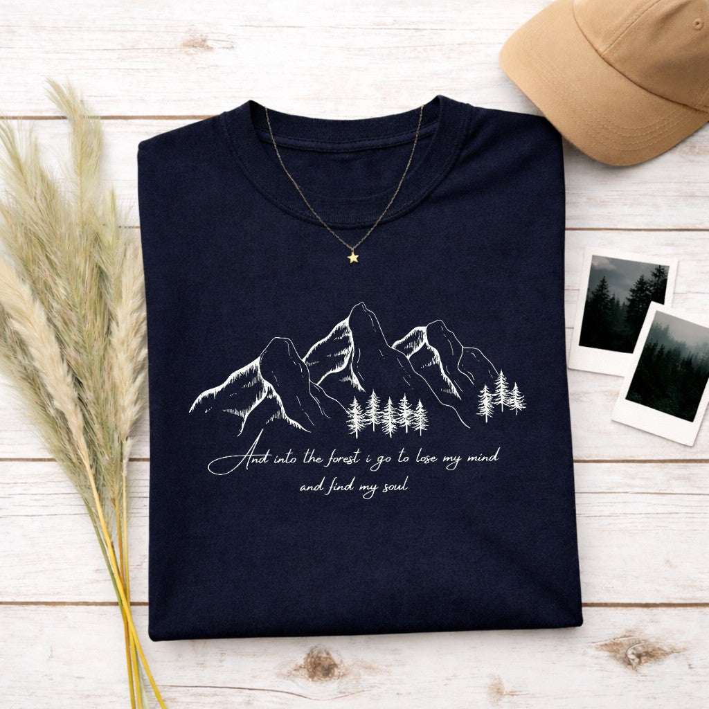 And Into The Forest I Go To Lose My Mind And Find My Soul Women's T-shirt | Funny Hiking Shirt