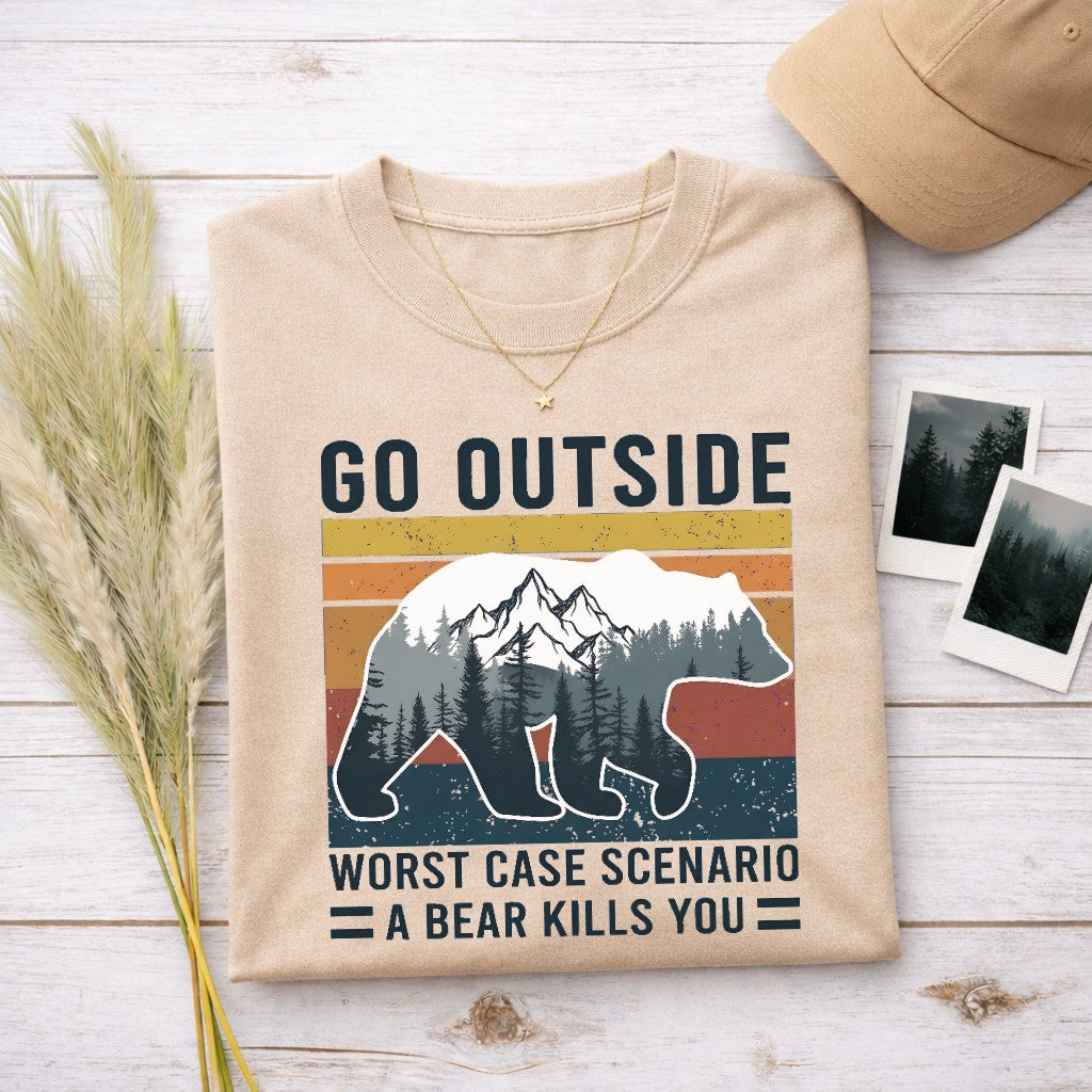 Go Outside Worst Case Scenario A Bear Kills You Women's  T-shirt | Funny Hiking Shirt